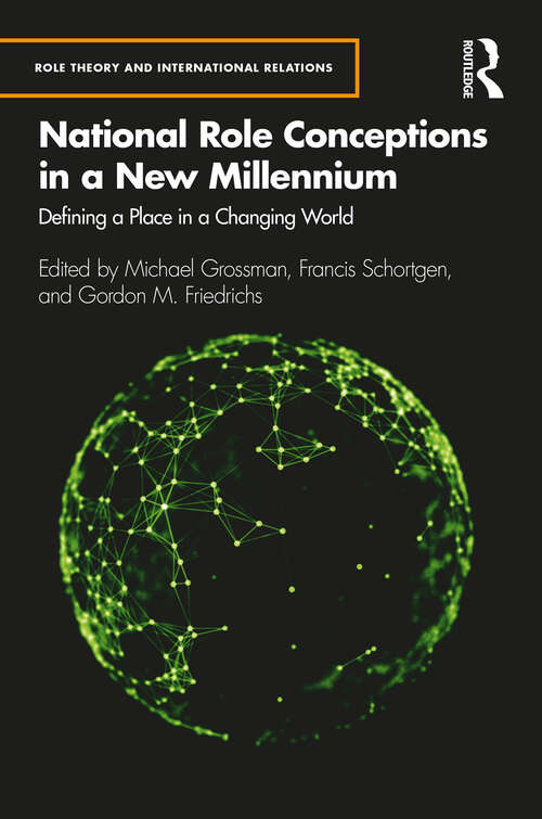 Book cover of National Role Conceptions in a New Millennium: Defining a Place in a Changing World (Role Theory and International Relations)