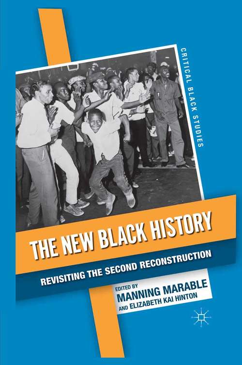 Book cover of The New Black History: Revisiting the Second Reconstruction (2011) (Critical Black Studies)