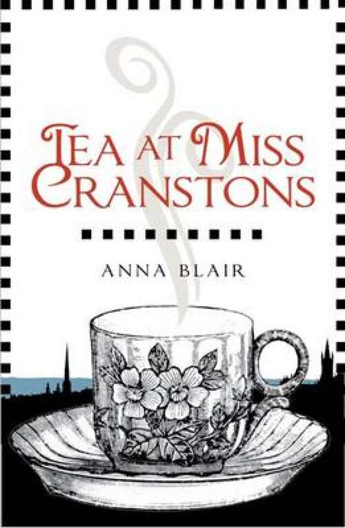 Book cover of Tea at Miss Cranston's: A Century Of Glasgow Memories (2) (Isis Reminiscence Ser.)