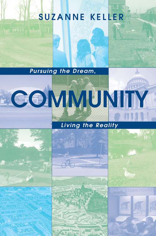 Book cover of Community: Pursuing the Dream, Living the Realit (PDF) (Princeton Studies in Cultural Sociology #15)