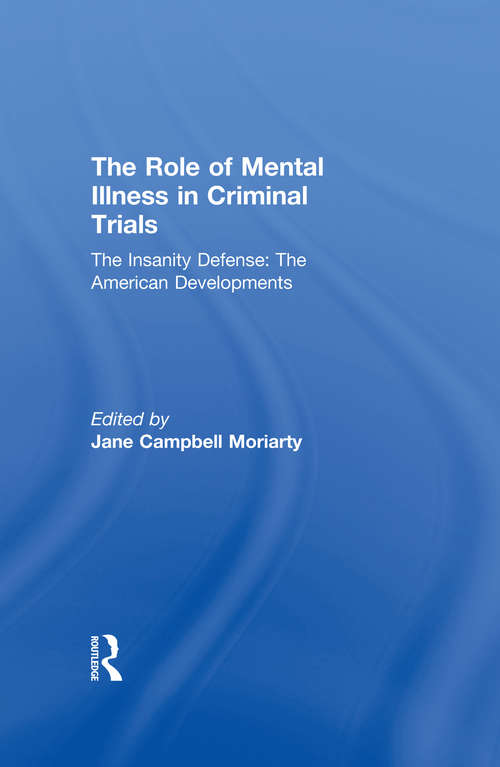 Book cover of The Insanity Defense: The Role of Mental Illness in Criminal Trials