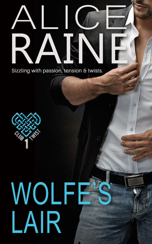 Book cover of Wolfe's Lair: The Club Twist Series Book 1 (Club Twist #1)