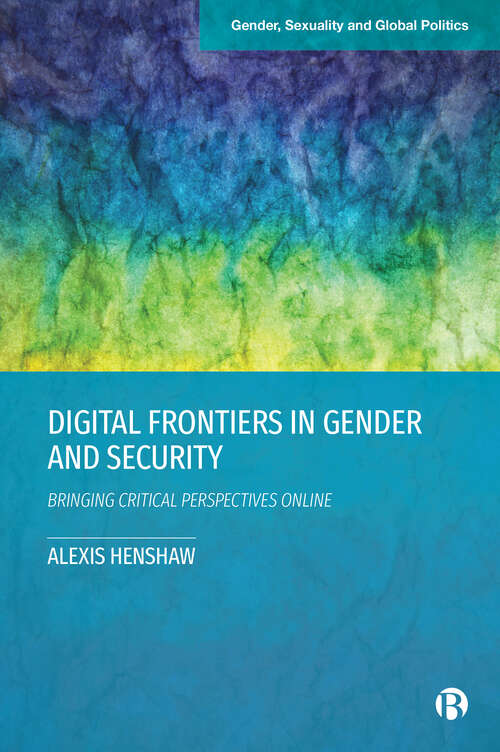 Book cover of Digital Frontiers in Gender and Security: Bringing Critical Perspectives Online