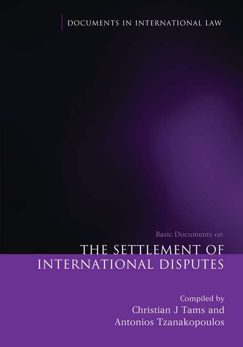 Book cover of The Settlement of International Disputes: Basic Documents (Documents in International Law)