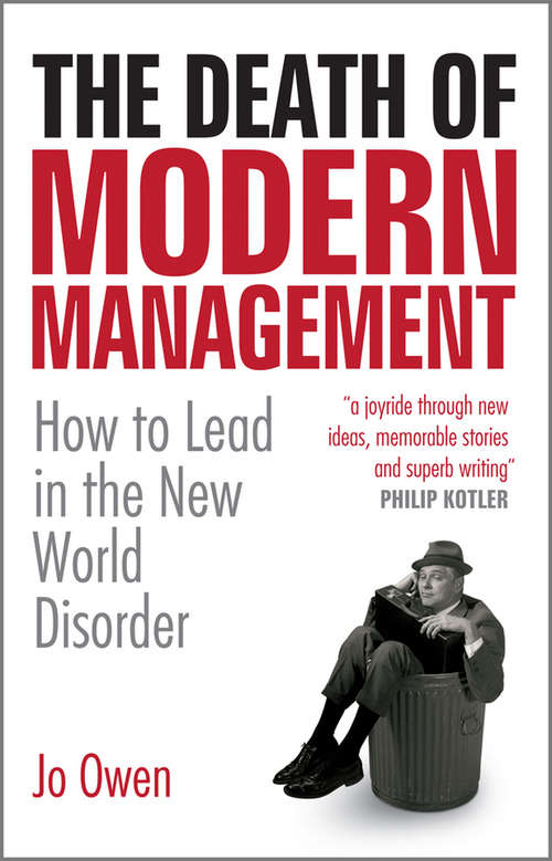 Book cover of The Death of Modern Management: How to Lead in the New World Disorder