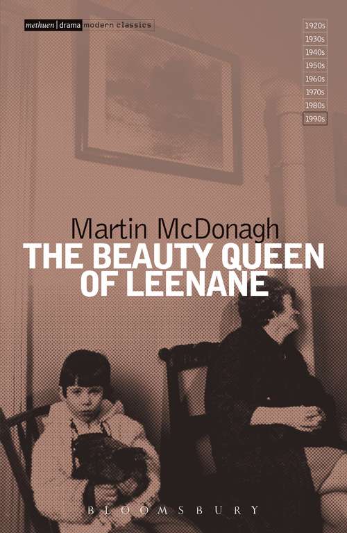 Book cover of The Beauty Queen Of Leenane: Beauty Queen Of Leenane - A Skull Of Connemara - The Lonesome West (Methuen Fast Track Playscripts Ser.)