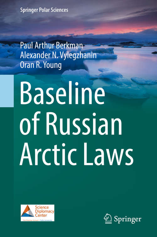 Book cover of Baseline of Russian Arctic Laws: The Authentic English Translation (1st ed. 2019) (Springer Polar Sciences)
