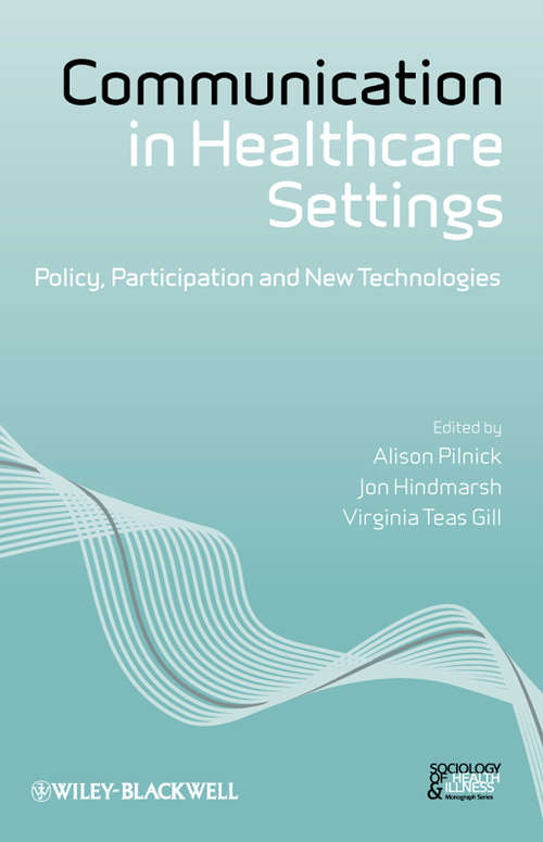 Book cover of Communication in Healthcare Settings: Policy, Participation and New Technologies