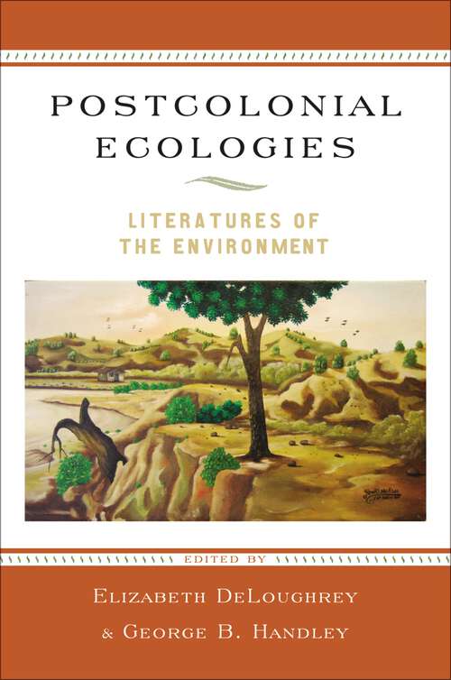 Book cover of Postcolonial Ecologies: Postcolonial Approaches (Routledge Interdisciplinary Perspectives On Literature Ser.)