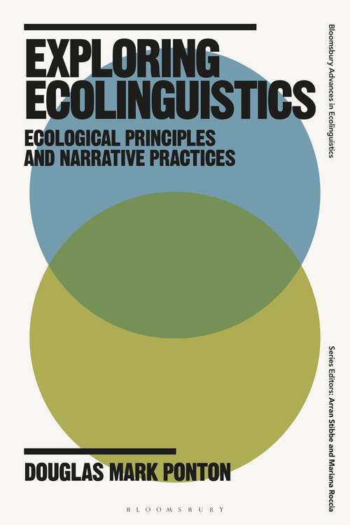 Book cover of Exploring Ecolinguistics: Ecological Principles and Narrative Practices (Bloomsbury Advances in Ecolinguistics)