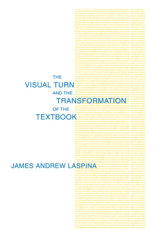 Book cover of The Visual Turn and the Transformation of the Textbook