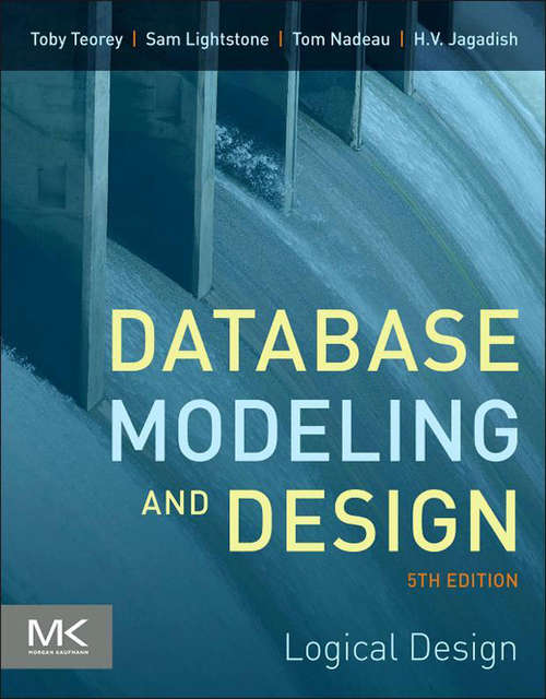 Book cover of Database Modeling and Design: Logical Design (5) (The Morgan Kaufmann Series in Data Management Systems)