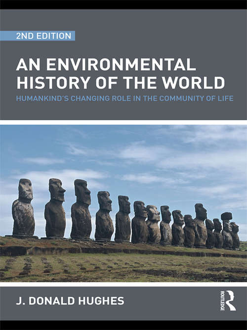 Book cover of An Environmental History of the World: Humankind's Changing Role in the Community of Life