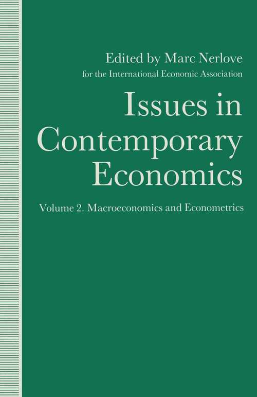 Book cover of Issues in Contemporary Economics: Volume 2: Macroeconomics and Econometrics (1st ed. 1991) (International Economic Association Series)