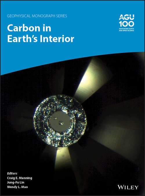 Book cover of Carbon in Earth's Interior (Geophysical Monograph Series #250)