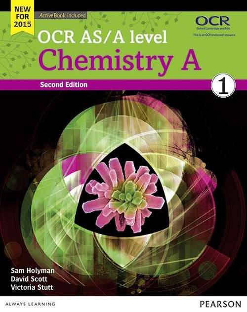 Book cover of OCR AS/A Level Chemistry 2015: Student Book 1 + ActiveBook (PDF)