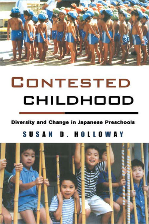 Book cover of Contested Childhood: Diversity and Change in Japanese Preschools
