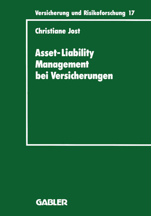 Book cover of Asset-Liability Management bei Versicherungen: Organisation und Techniken (1995) (Versicherung und Risikoforschung #212)