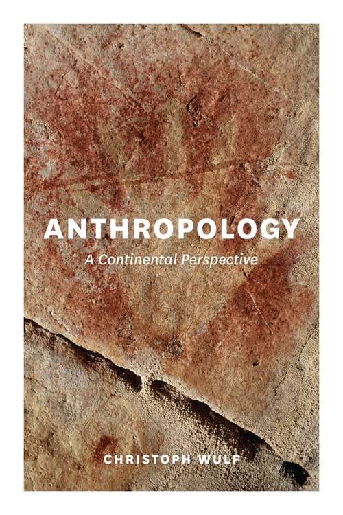 Book cover of Anthropology: A Continental Perspective (History And Theory Of Anthropology /geschichte Und Theorie Der Ethnologie Ser.)