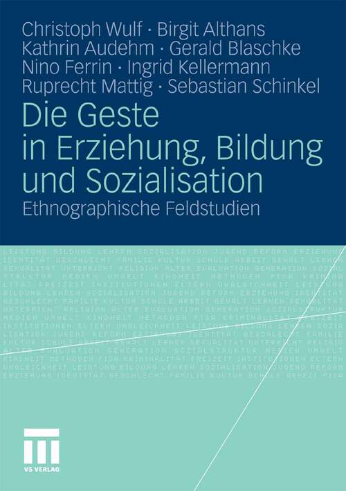 Book cover of Die Geste in Erziehung, Bildung und Sozialisation: Ethnographische Feldstudien (2011)