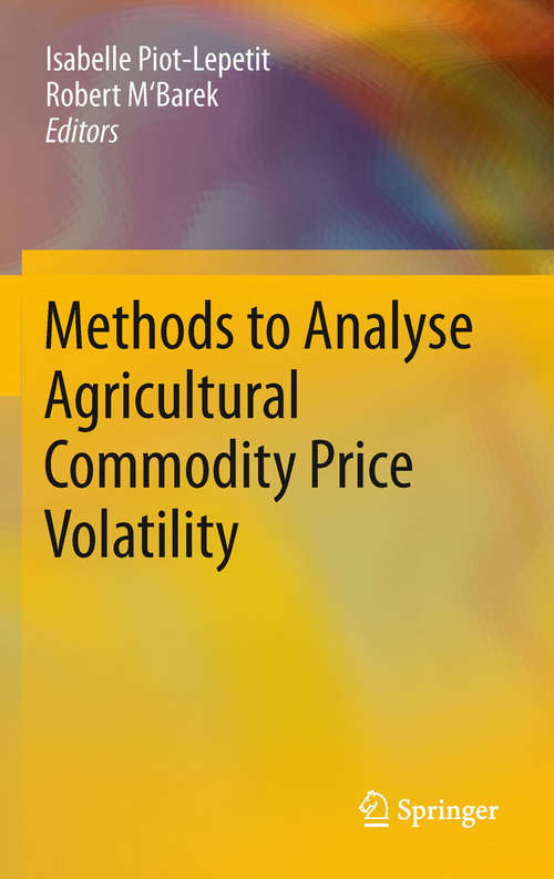 Book cover of Methods to Analyse Agricultural Commodity Price Volatility (2011)