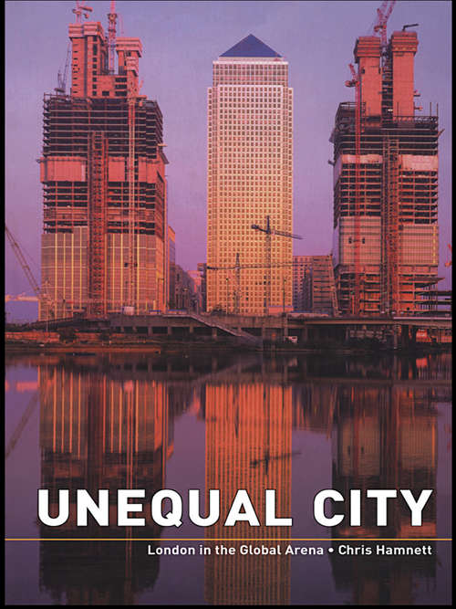 Book cover of Unequal City: London in the Global Arena