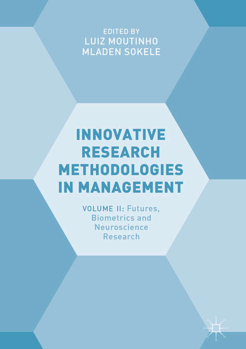 Book cover of Innovative Research Methodologies in Management: Futures, Biometrics and Neuroscience Research