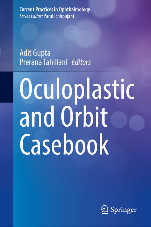 Book cover of Oculoplastic and Orbit Casebook (2024) (Current Practices in Ophthalmology)