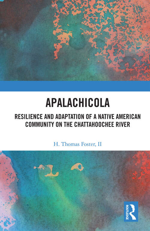 Book cover of Apalachicola: Resilience and Adaptation of a Native American Community on the Chattahoochee River