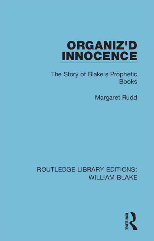 Book cover of Organiz'd Innocence: The Story of Blake's Prophetic Books (Routledge Library Editions: William Blake)