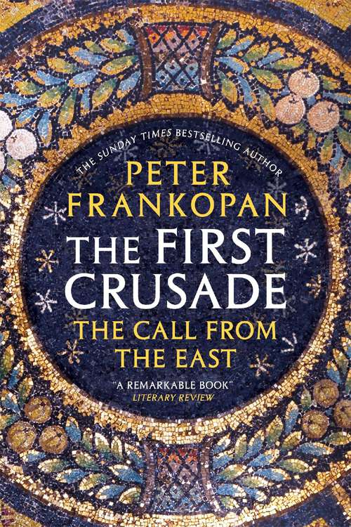 Book cover of The First Crusade: The Call from the East