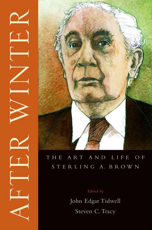 Book cover of After Winter: The Art and Life of Sterling A. Brown