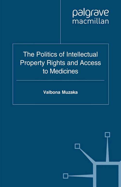 Book cover of The Politics of Intellectual Property Rights and Access to Medicines (2011) (International Political Economy Series)