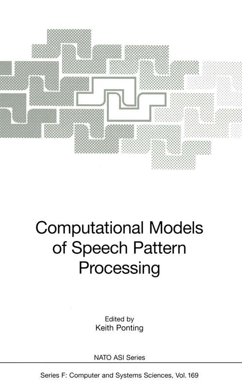 Book cover of Computational Models of Speech Pattern Processing (1999) (NATO ASI Subseries F: #169)