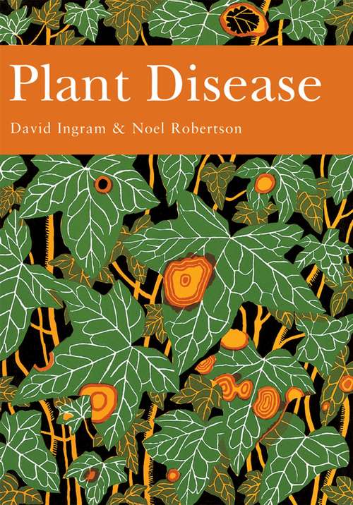 Book cover of Plant Disease (ePub edition) (Collins New Naturalist Library #85)