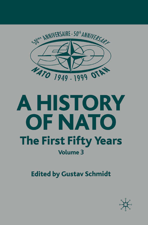 Book cover of NATO (Not for Individual Sale): Volume 3: The First Fifty Years (1st ed. 2001)