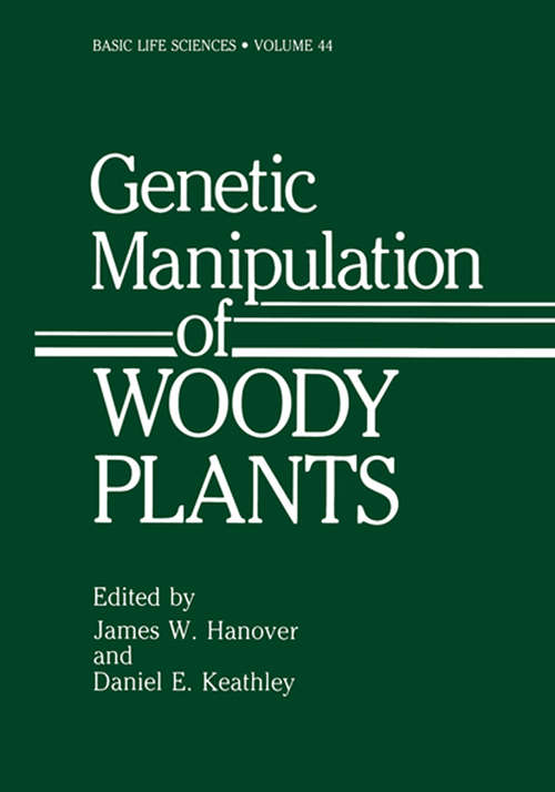Book cover of Genetic Manipulation of Woody Plants (1988) (Basic Life Sciences #44)