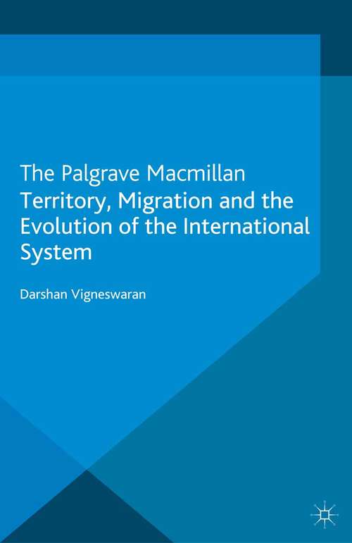 Book cover of Territory, Migration and the Evolution of the International System (2013) (Palgrave Studies in International Relations)
