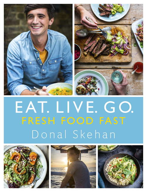 Book cover of Eat. Live. Go - Fresh Food Fast: Fresh Food Fast