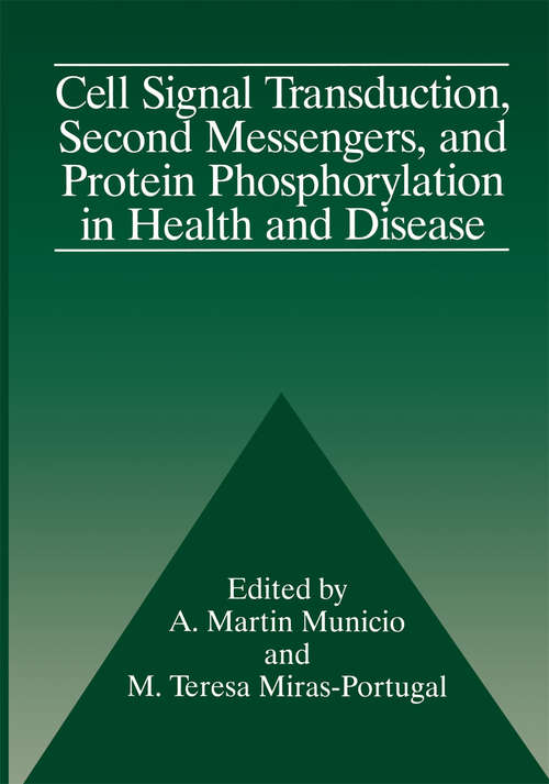 Book cover of Cell Signal Transduction, Second Messengers, and Protein Phosphorylation in Health and Disease (1994)