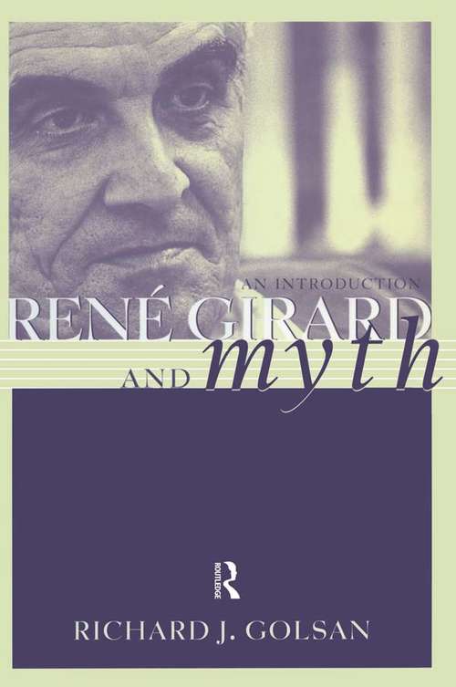 Book cover of Rene Girard and Myth: An Introduction (Theorists of Myth)