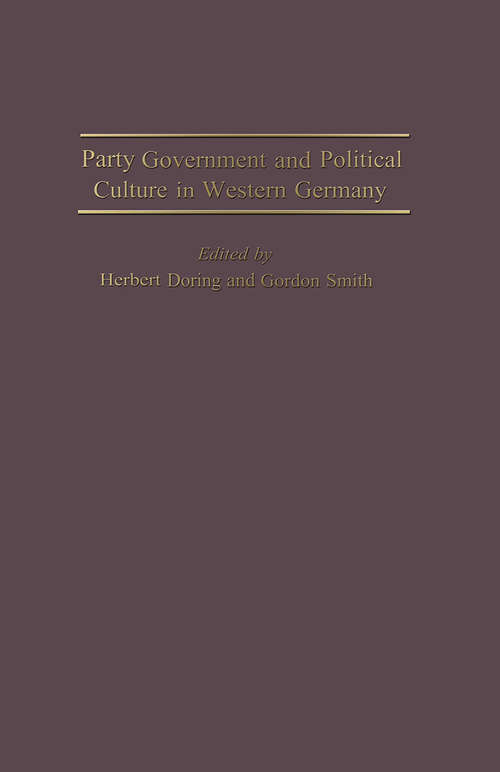 Book cover of Party Government and Political Culture in Western Germany (1st ed. 1982)