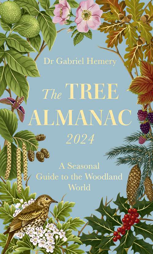 Book cover of The Tree Almanac 2024: A Seasonal Guide to the Woodland World