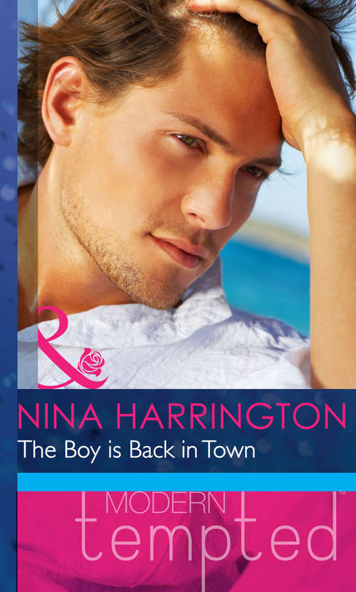 Book cover of The Boy is Back in Town: Miss Prim And The Billionaire / Mardie And The City Surgeon / The Boy Is Back In Town (ePub First edition) (Mills And Boon Modern Heat Ser.)