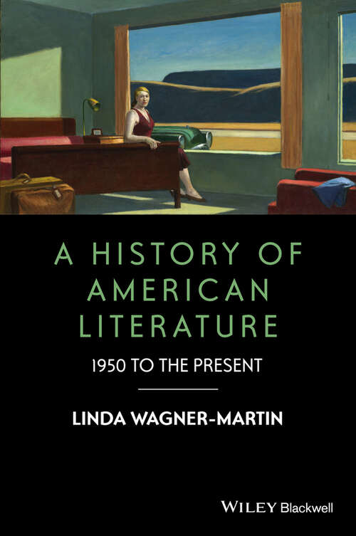 Book cover of A History of American Literature: 1950 to the Present (Wiley-Blackwell Histories of American Literature #9)