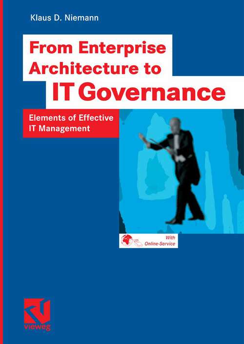 Book cover of From Enterprise Architecture to IT Governance: Elements of Effective IT Management (2006)