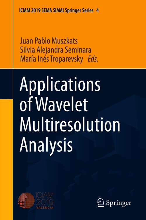 Book cover of Applications of Wavelet Multiresolution Analysis (1st ed. 2021) (SEMA SIMAI Springer Series #4)