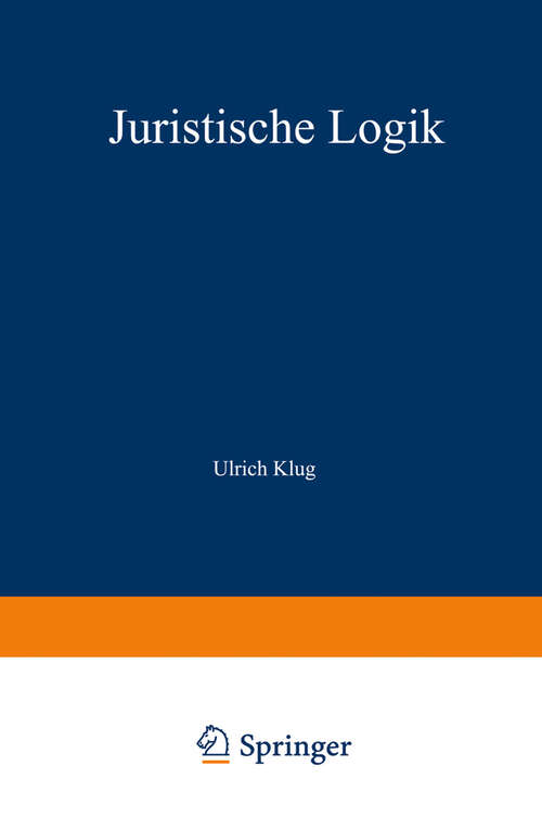 Book cover of Juristische Logik (4. Aufl. 1982)