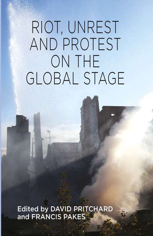 Book cover of Riot, Unrest and Protest on the Global Stage (2014)