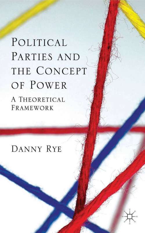 Book cover of Political Parties and the Concept of Power: A Theoretical Famework (2014)